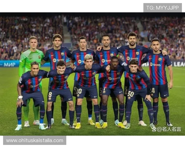 巴萨核心阵容是否足够成熟，影响球队赛季稳定性与关键战能力